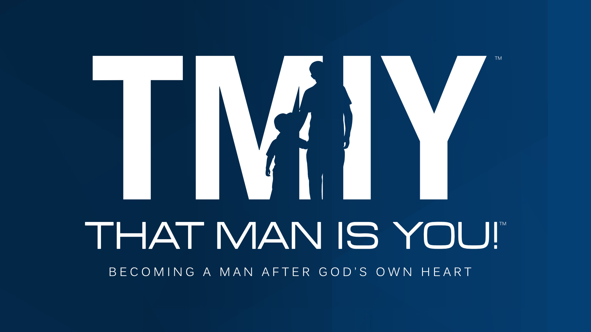 TMIY: Becoming a Man After God's Own Heart